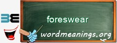 WordMeaning blackboard for foreswear